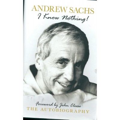 Andrew Sachs Signed Autobiography 'I Know Nothing!' (Fawlty Towers)