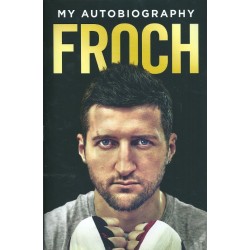 Carl Froch Signed Book (Froch: My Autobiography)