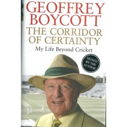 Geoffrey Boycott Signed Autobiography 'The Corridor of Certainty: My Life Beyond Cricket'